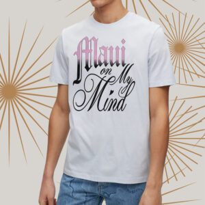 Maui On My Mind tShirt