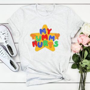 My Tummy Hurts Shirt