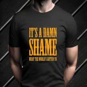 Oliver Anthony It’s a Damn Shame What the Worlds Gotten To t-Shirt