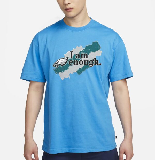 Philadelphia Eagles 2023 I Am Enough t-shirt