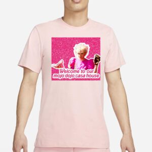 Pink Barbie Movie Mojo Dojo Casa House t-shirts