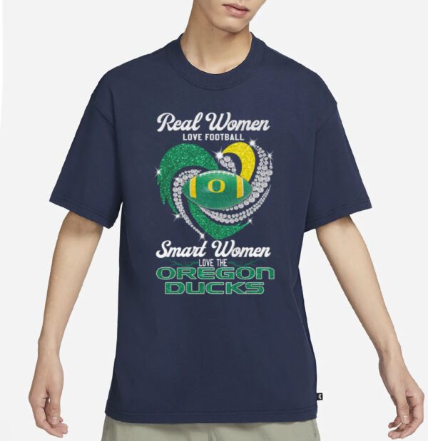 Real Women Love Football Smart Women Love The Oregon Ducks T Shirts