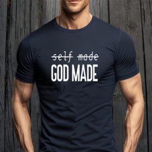 Self Made God Made t-Shirts