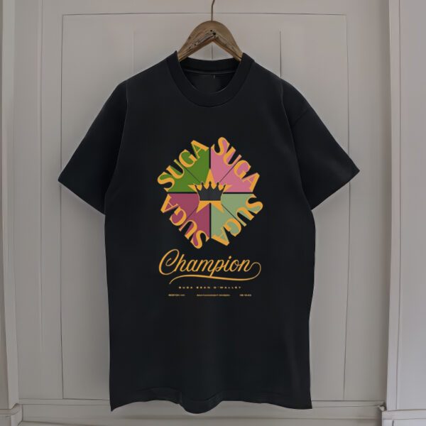 Suga Sean O Malley Champion Shirt-Unisex T-Shirtt