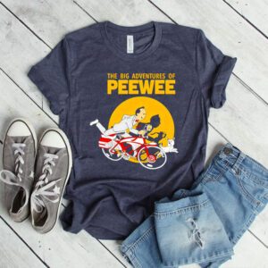 The Big Adventures Of Pee Wee 2023 Shirts