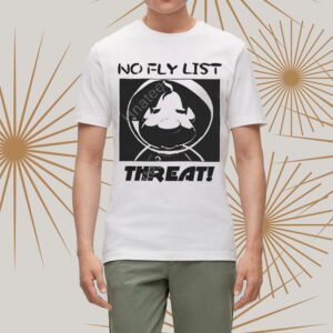 The Egg Drop Merch Bastard Jumpscare No Fly List Threat t-Shirt