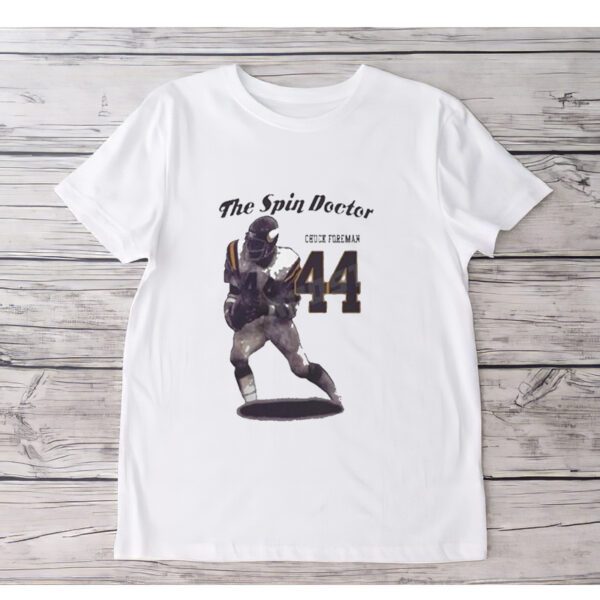 The Spin Doctor Chuck Foreman 44 T-Shirt