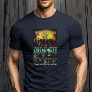 They’ll Die When They’re Dead 13 Years Of 2010 – 2023 The Expend4bles tShirt