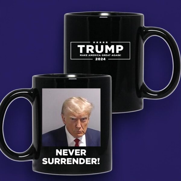 Trump 2024 Never Surrender White Coffee Mug Cups