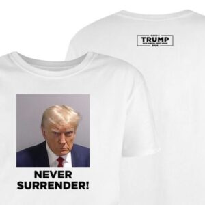 Trump Never Surrender Women T-Shirt Back