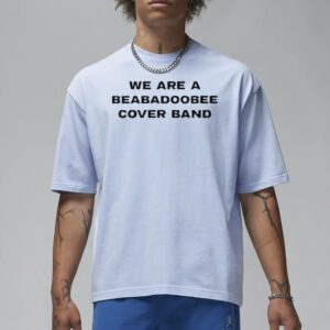 We Are A Beabadoobee Cover Band Shirt