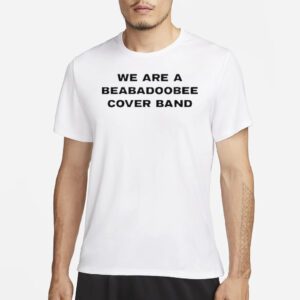 We Are A Beabadoobee Cover Band Shirts