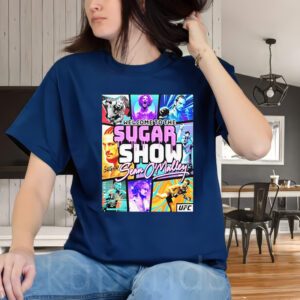 Welcome to the sugar show sean o’malley t-shirt