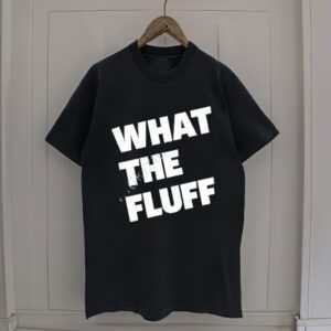 What The Fluff Jynxzi Shirt