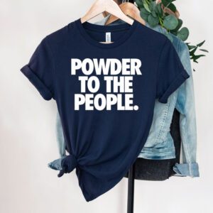 White Text Powder To The People shirts