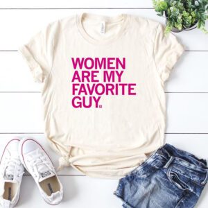 Women Are My Favorite Guy Raygun Shirt