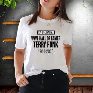 Wwe Remembers Wwe Hall Of Famer Terry Funk 1944-2023 T-Shirt