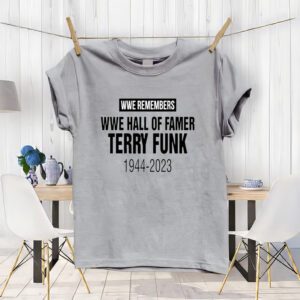 Wwe Remembers Wwe Hall Of Famer Terry Funk 1944-2023 T-ShirtS