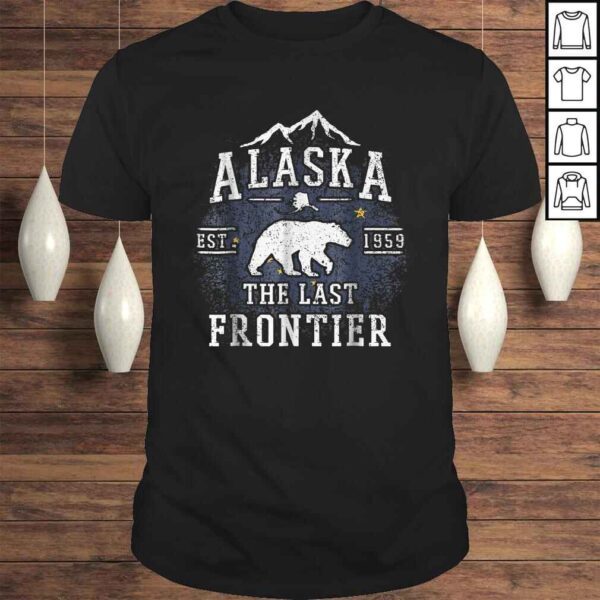 Alaska The Last Frontier Shirt - Adventure Alaskan Home Gift