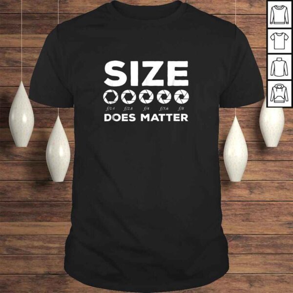 Aperture Size Does Matter F Stop Photography Funny TShirt