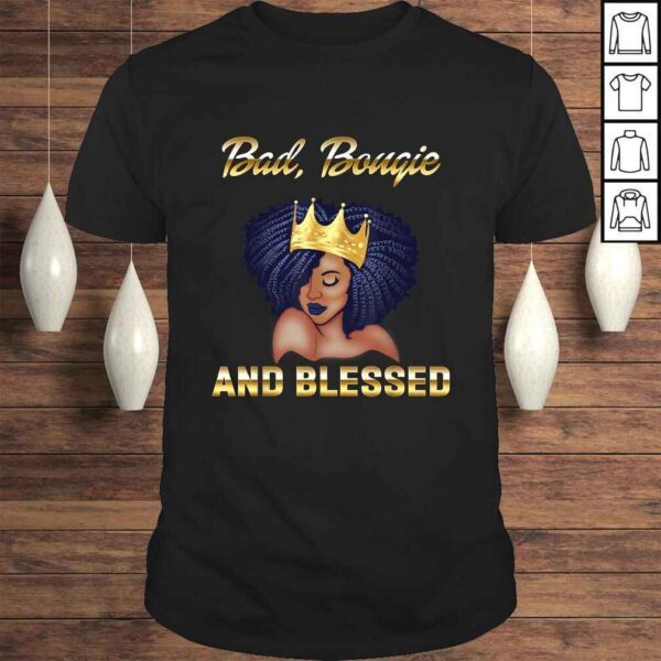 Bad Bougie And Blessed Bougie Gift For Women Black Queen Shirt