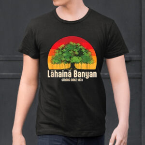 Banyan Tree Lahaina Maui Hawaii Shirts