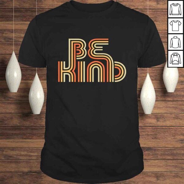 Be Kind Anti Bullying Inspirational Kindness Retro Vintage TShirt Gift