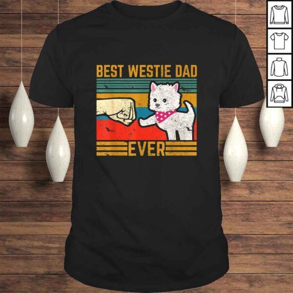 Best West Highland Westie Dad Ever Owner Lover Dog Tee T-Shirt