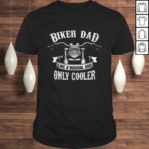 Biker Dad Motorcycle Father's Day Gift for Fathers Shirt