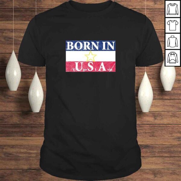 Born in Yugoslavia Funny Vintage Tee Shirt