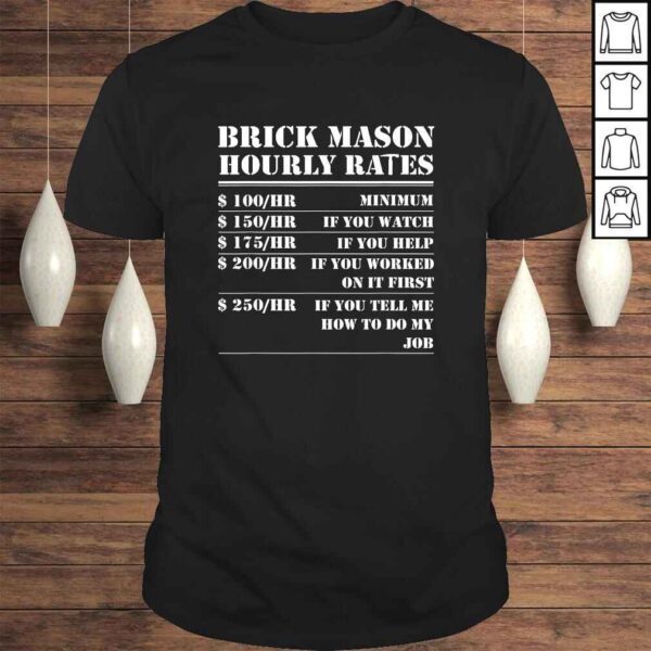 Brick Mason Hourly Rates Funny Bricklayer Labor Worker Tee Shirt