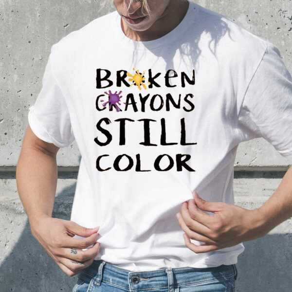 Broken Crayons Still Color Sweat T-Shirt