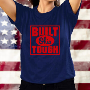 Built Ohio Tough T-Shirts