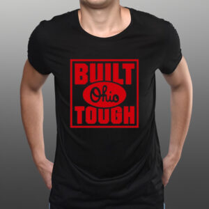 Built Ohio Tough T-Shirtt