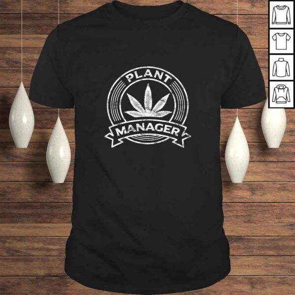 Cannabis Shirt Marijuana Weed Funny Plant Manager Clothes TShirt