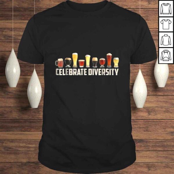 Celebrate Diversity Funny Shirt for Drinkers