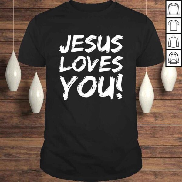 Christian Evangelism Gift for Men Jesus Loves You! TShirt