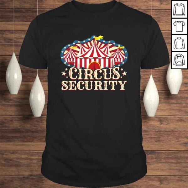 Circus Party Shirt - Circus Shirts - Circus Security Shirt