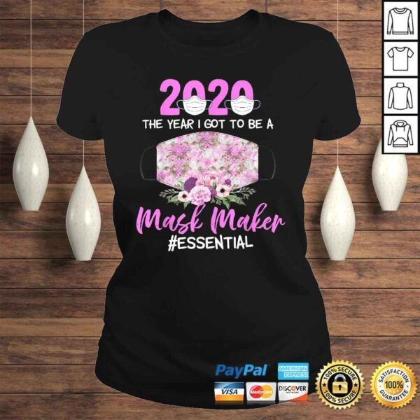 2020 the year I got to be a Mask Maker Essential-Best TShirt Gift - Image 3