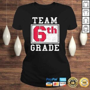 ClassicLadies 6th Grade Teacher Grade 6 Boy Sixth Grader Girl First Day Tee Shirt