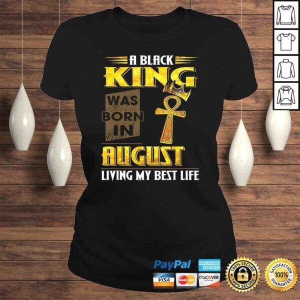 A Black King Was Born In August Living My Best Life V-Neck T-Shirt - Image 3