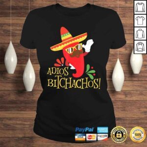 ClassicLadies Adios Bitchachos Shirt Cinco De Mayo Mexican Jalapeno Chilli Tee Shirt