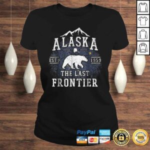 ClassicLadies Alaska The Last Frontier Shirt Adventure Alaskan Home Gift