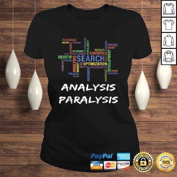 Analysis Paralysis Funny Shirt For Statistics Math Lovers - Image 3