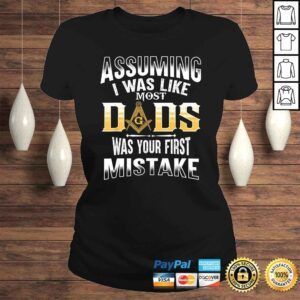 ClassicLadies Assuming I Was Like Most Dad Masonic Masons shirts 1