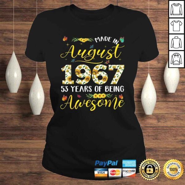 August 1967 53 Years Old 53rd Birthday Gift Cute Sunflowers TShirt - Image 3