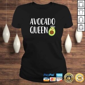 ClassicLadies Avocado Themed Gift Women Girls Funny Avocado Queen Tee TShirt