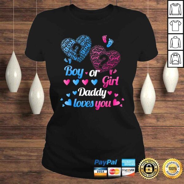 Baby Gender Reveal Party Shirt Boy Or Girl Daddy Loves You - Image 3