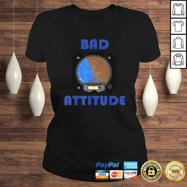 Bad Attitude pilot attitude indicator Shirt - Image 3