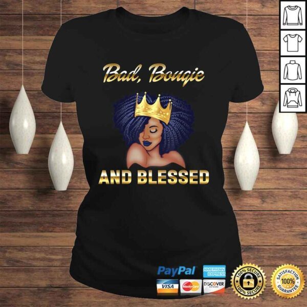 Bad Bougie And Blessed Bougie Gift For Women Black Queen Shirt - Image 3